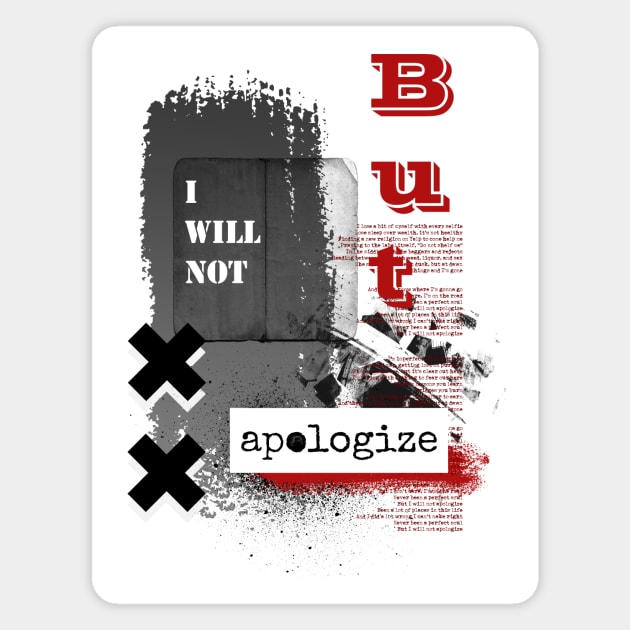 I Will Not Apologize XX Magnet by Merch Band